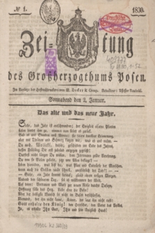 Zeitung des Großherzogthums Posen. 1830, № 1 (2 Januar) + dod.