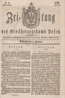 Zeitung des Großherzogthums Posen. 1830, № 2 (6 Januar) + dod.