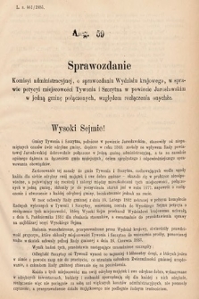 [Kadencja V, sesja III, al. 59] Alegata do Sprawozdań Stenograficznych z Trzeciej Sesyi Piątego Peryodu Sejmu Krajowego Królestwa Galicyi i Lodomeryi wraz z Wielkiem Księstwem Krakowskiem z roku 1885/6. Alegat 59