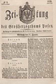Zeitung des Großherzogthums Posen. 1830, № 8 (27 Januar) + dod.