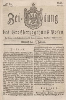 Zeitung des Großherzogthums Posen. 1830, № 14 (17 Februar) + dod.