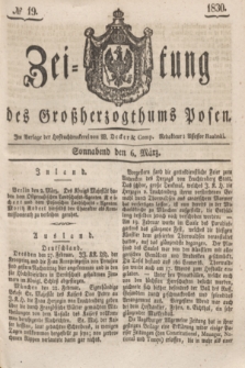 Zeitung des Großherzogthums Posen. 1830, № 19 (6 März) + dod.