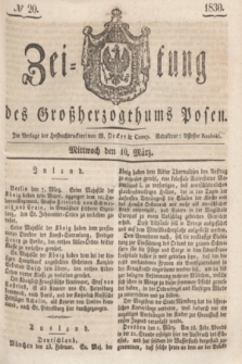 Zeitung des Großherzogthums Posen. 1830, № 20 (10 März) + dod.