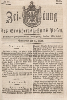 Zeitung des Großherzogthums Posen. 1830, № 21 (13 März) + dod.