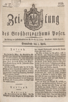 Zeitung des Großherzogthums Posen. 1830, № 27 (3 April) + dod.