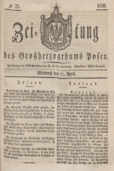 Zeitung des Großherzogthums Posen. 1830, № 32 (21 April) + dod.