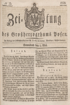 Zeitung des Großherzogthums Posen. 1830, № 35 (1 Mai) + dod.