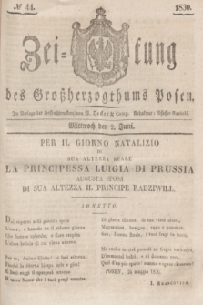 Zeitung des Großherzogthums Posen. 1830, № 44 (2 Juni) + dod.