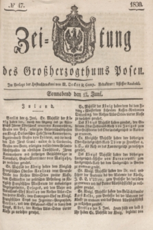 Zeitung des Großherzogthums Posen. 1830, № 47 (12 Juni) + dod.