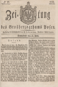 Zeitung des Großherzogthums Posen. 1830, № 49 (19 Juni) + dod.
