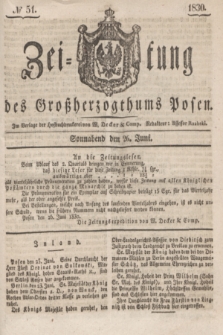 Zeitung des Großherzogthums Posen. 1830, № 51 (26 Juni) + dod.