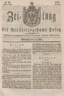 Zeitung des Großherzogthums Posen. 1830, № 56 (14 Juli) + dod.