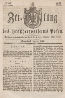 Zeitung des Großherzogthums Posen. 1830, № 61 (31 Juli) + dod.