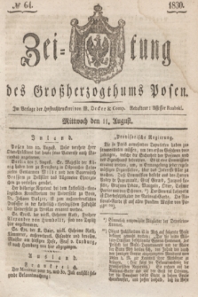 Zeitung des Großherzogthums Posen. 1830, № 64 (11 August) + dod.