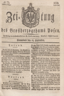 Zeitung des Großherzogthums Posen. 1830, № 75 (18 September) + dod.