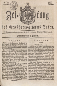 Zeitung des Großherzogthums Posen. 1830, № 79 (2 Oktober) + dod.
