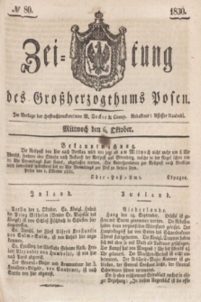 Zeitung des Großherzogthums Posen. 1830, № 80 (6 Oktober) + dod.