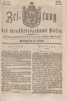 Zeitung des Großherzogthums Posen. 1830, № 84 (20 Oktober) + dod.