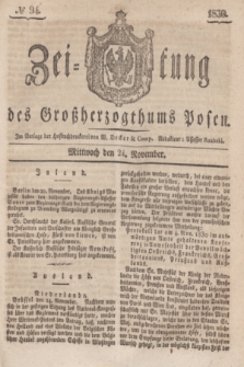 Zeitung des Großherzogthums Posen. 1830, № 94 (24 November) + dod.