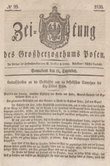 Zeitung des Großherzogthums Posen. 1830, № 99 (11 Dezember) + dod.