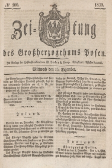 Zeitung des Großherzogthums Posen. 1830, № 100 (15 Dezember) + dod.