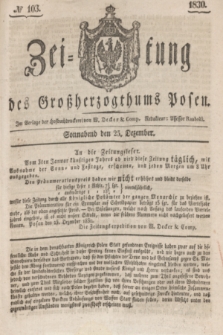Zeitung des Großherzogthums Posen. 1830, № 103 (25 Dezember) + dod.