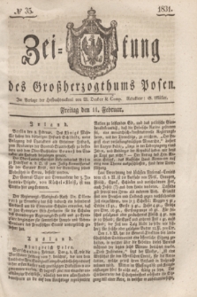 Zeitung des Großherzogthums Posen. 1831, № 35 (11 Februar)