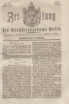 Zeitung des Großherzogthums Posen. 1831, № 36 (12 Februar)