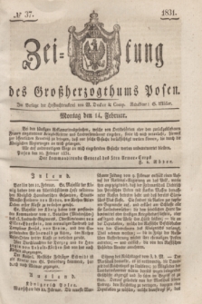 Zeitung des Großherzogthums Posen. 1831, № 37 (14 Februar)
