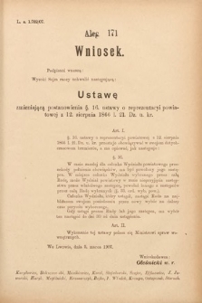 [Kadencja VIII, sesja III, al. 171] Alegata do Sprawozdań Stenograficznych z Trzeciej Sesyi Ósmego Peryodu Sejmu Krajowego Królestwa Galicyi i Lodomeryi wraz z Wielkiem Księstwem Krakowskiem z roku 1907. Alegat 171