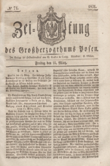 Zeitung des Großherzogthums Posen. 1831, № 71 (25 März)