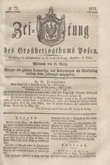 Zeitung des Großherzogthums Posen. 1831, № 75 (30 März)