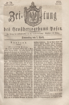 Zeitung des Großherzogthums Posen. 1831, № 79 (7 April)