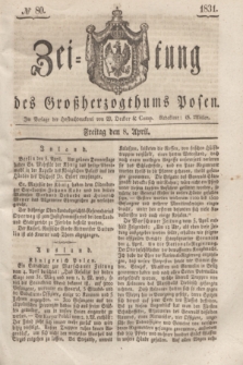 Zeitung des Großherzogthums Posen. 1831, № 80 (8 April)