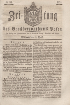 Zeitung des Großherzogthums Posen. 1831, № 84 (13 April)