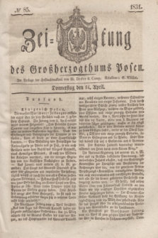 Zeitung des Großherzogthums Posen. 1831, № 85 (14 April)