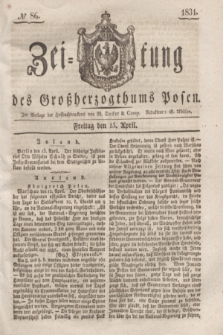 Zeitung des Großherzogthums Posen. 1831, № 86 (15 April)
