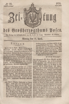 Zeitung des Großherzogthums Posen. 1831, № 88 (18 April) + dod.