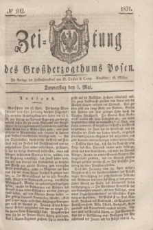 Zeitung des Großherzogthums Posen. 1831, № 102 (5 Mai)