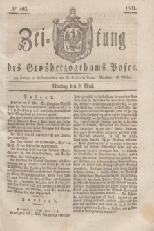 Zeitung des Großherzogthums Posen. 1831, № 105 (9 Mai)