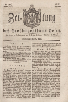 Zeitung des Großherzogthums Posen. 1831, № 106 (10 Mai)