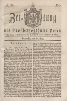 Zeitung des Großherzogthums Posen. 1831, № 113 (19 Mai)