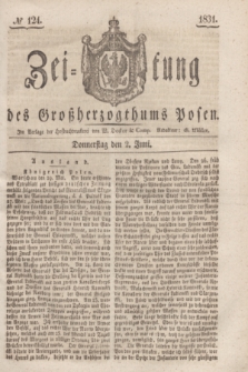 Zeitung des Großherzogthums Posen. 1831, № 124 (2 Juni)