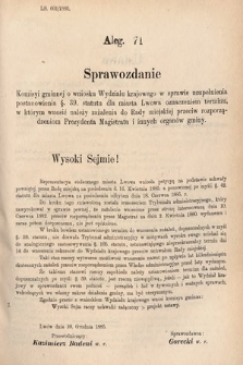 [Kadencja V, sesja III, al. 71] Alegata do Sprawozdań Stenograficznych z Trzeciej Sesyi Piątego Peryodu Sejmu Krajowego Królestwa Galicyi i Lodomeryi wraz z Wielkiem Księstwem Krakowskiem z roku 1885/6. Alegat 71