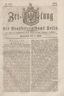 Zeitung des Großherzogthums Posen. 1831, № 132 (11 Juni) + dod.