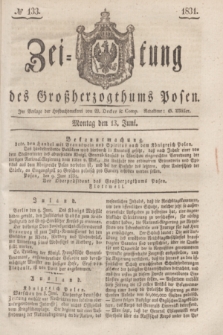 Zeitung des Großherzogthums Posen. 1831, № 133 (13 Juni) + dod.