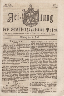 Zeitung des Großherzogthums Posen. 1831, № 139 (20 Juni) + dod.