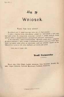 [Kadencja V, sesja III, al. 77] Alegata do Sprawozdań Stenograficznych z Trzeciej Sesyi Piątego Peryodu Sejmu Krajowego Królestwa Galicyi i Lodomeryi wraz z Wielkiem Księstwem Krakowskiem z roku 1885/6. Alegat 77