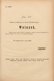 [Kadencja VIII, sesja III, al. 177] Alegata do Sprawozdań Stenograficznych z Trzeciej Sesyi Ósmego Peryodu Sejmu Krajowego Królestwa Galicyi i Lodomeryi wraz z Wielkiem Księstwem Krakowskiem z roku 1907. Alegat 177