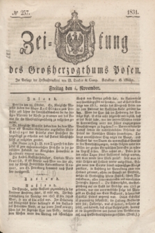 Zeitung des Großherzogthums Posen. 1831, № 257 (4 November)